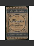 München und die Königsschlösser. ... [Mnichov, zámky, průvodce, bedekr, místopis] - náhled