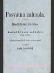 POSVÁTNÁ ZAHRADA - Modlitební knížka pro katolickou mládež obojího pohlaví - náhled