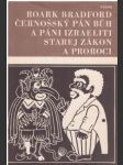 Černošský Pán Bůh a páni Izraelité / Starej zákon a proroci - náhled