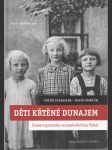 Děti křtěné Dunajem - České vzpomínky na meziválečnou Vídeň - náhled