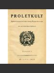 Proletkult, rok I., sv. I. (1922/1923; celkově I. půlročník) [Týdeník KSČ pro proletářskou kulturu; proletářské umění; revue, časopis, komunismus, komunisté, proletáři mj. i Devětsil] - náhled