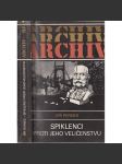 Spiklenci proti Jeho Veličenstvu (edice: Archiv, sv. 54) [Omladina, Staročeši, mladočeši, František Josef I., Rakousko-Uhersko] - náhled