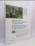 Dynamika vývoje pralesovitých rezervací v České republice / Developmental Dynamics of Virgin Forest Reserves in the Czech Republic; svazek III.: Šumava a český les - Diana, Stožec, Bubínský prales, Milešický prales / volume III.: Šumava mts. and Český les - náhled