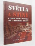 Světla a stíny v životě Baťova ředitele Ing. Františka Maloty - náhled