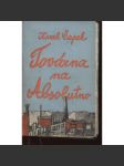 Továrna na Absolutno (edice: Spisy bratří Čapků, sv. XIII.) [román, ilustrace Josef Čapek] - náhled