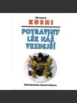 Potraviny lék náš vezdejší. Makrobiotická domácí lékárna (kuchařka, recepty, zdraví) - náhled