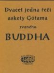 Dvacet jedna řečí askety Gótama zvaného Buddha - náhled