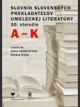 Slovník slovenských prekladateľov umeleckej literatúry: 20. storočie, a - k - náhled