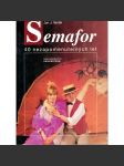 Semafor. 40 nezapomenutelných let (divadlo Semafor, Jiří Suchý, Jiří Šlitr) - náhled