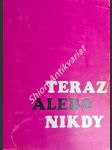 Teraz alebo nikdy - náhled