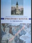 Pavlínsky kostol v trebišove . nové poznatky o stavebno-historickom vývoji - čechová judita / boroš rudolf / borošová michalcová miloslava - náhled