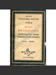 Úvod do filosofie. Myšlenkový vývoj evropského lidstva. Sv. 2. (edice: Spisy Františka Drtiny, sv. 2) [filozofie, mj. Renesance a reformace, Světový názor Koperníkův, René Descartes, John Locke, George Berkeley, David Hume, Immanuel Kant) - náhled