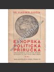 Evropská politická příručka. Politický a ústavní život Evropy v letech 1918-1933 (politika, Evropa, meziválečná Evropa, Československo, první republika) - náhled