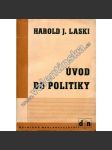 Úvod do politiky (politologie, mj. Co je stát?, Jaké místo náleží státu v rámci lidské společnosti?, Stát a mezinárodní společenství) - náhled