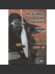 Na křídlech Španělské republiky 1936–1939 (Španělsko, španělská válka) - náhled