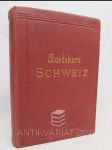 Die Schweiz nebst den angrenzenden Teilen von Oberitalien, Savoyen und Tirol (1905) - náhled