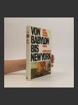 Von Babylon bis New York - náhled