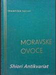 Moravské ovoce - pojednání o ovocných odrůdách - suchý františek - náhled