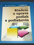 Profi & hobby 05 : Kladení a oprava podlah a podlahovin - náhled