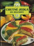 Chutné jedlá zo zeleniny 99 receptov (veľký formát) - náhled