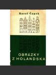 Obrázky z Holandska (edice: Spisy bratří Čapků, sv. XXX) [cestopis, Nizozemsko, Holandsko] - náhled