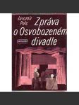 Zpráva o Osvobozeném divadle (edice: Kamarád) [Osvobozené divadlo, Jan Werich, Jiří Voskovec, Jaroslav Ježek, avantgarda) - náhled