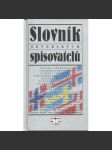 Slovník severských spisovatelů [literatura Skandinávie - Finsko, Švédsko, Dánsko, Norsko, Frísko, Island, Nizozemí] - náhled