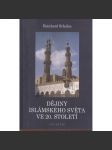 Dějiny islámského světa ve 20. století [politické, sociální a ideologické dějiny všech zemí, v nichž je islám převažujícím náboženstvím] - náhled
