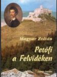 Petöfi a Felvidéken - náhled