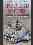 Krvavá cesta do tunisu - rolf david - náhled