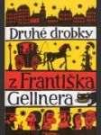 Druhé drobky z Františka Gellnera - náhled