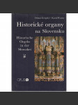 Historické organy na Slovensku - VARHANY - Historische Orgeln in der Slowakei - náhled