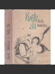 Květy zla [Baudelaire - prokletý básník; básně verše poezie; edice Nesmrtelní, sv. 63] - náhled