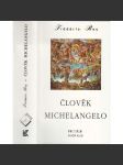 Člověk Michelangelo (román, životopis, Michelangelo Buonarroti, renesance) - náhled