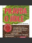 Pravda o jídle (zdraví, dieta, příručka) - náhled