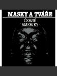 Masky a tváře černé Ameriky (edice: Odeon) [povídky, černošská literatura] - náhled
