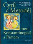 Cyril a metoděj mezi konstantinopolí a římem - náhled