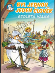 Byl jednou jeden člověk - stoletá válka - náhled