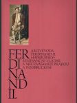 Arcivévoda Ferdinand II. Habsburský: Renesanční vladař a mecenáš mezi Prahou a Innsbruckem - náhled