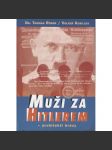 Muži za Hitlerem [nacisté, nacismus, druhá světová válka, Hitler] - náhled