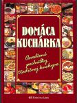 Domáca kuchárka - Osvedčené pochúťky tradičnej kuchyne - náhled