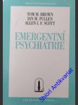 Emergentní psychiatrie - brown tom m./ pullen ian m./ scott allen i. - náhled