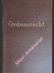 ORDENSRECHT - Kurze Zusammenstellung der kirchenrechtlichen Bestimmungen für die Orden und religiösen Kongregationen auf Grund des kirchlichen Gesetzbuches - JANSEN Joseph Dr. O. M. I. - náhled