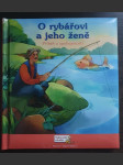 O rybářovi a jeho ženě příběh o spokojenosti - náhled