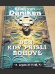 Den, kdy přišli bohové 11. srpen 3114 př. Kr. - náhled