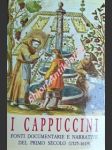 I cappuccini - fonti documentarie e narrative del primo secolo (1525-1619) - criscuolo vincenzo - náhled