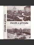 Člověk a příroda v novodobé české kultuře [sborník sympozia v Plzni - česká kultura a literatura 19. století] - náhled