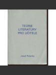 Teorie literatury pro učitele [učebnice pro studenty pedagogiky s důrazem na didaktiku a praktickou výuku] - náhled
