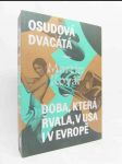 Osudová dvacátá: Doba, která řvala, v USA i v Evropě - náhled