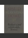 Osud slavného domu - Rozkvět a pád rožmberského dominia [Rožmberkové, šlechta, šlechtický rod] - náhled